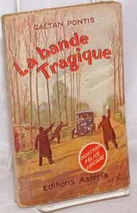 La Bande Tragique: Mieux que les gangsters Américains