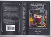 cover of Alchemy in Glass: The Essential Guide to Handcrafted Cocktails ( Alcohol, Mixed Drinks, Bar Drinks, Punches, Tools & Techniques, Purees, Garnishes, Liquor, etc)
