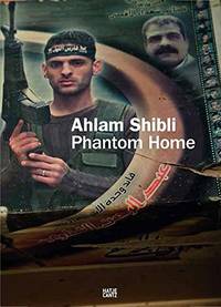 Ahlam Shibli: Phantom Home by Nashif Esmail - 2013