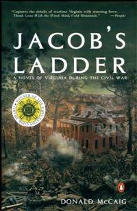 Jacob&#039;s Ladder: A Story of Virginia During the War by McCaig, Donald - 1999