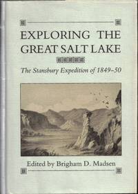 Exploring the Great Salt Lake: The Stansbury Expedition of 1849-50
