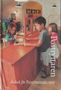 Postryttaren. Årsbok för Postmuseum 1997. Årgång…