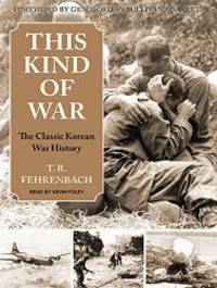 This Kind of War: The Classic Korean War History by T. R. Fehrenbach - 2010-01-06