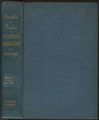 Principles and Practice of Aviation Medicine by ARMSTRONG, Harry G - 1942