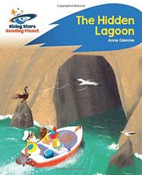 Reading Planet - The Hidden Lagoon - Blue: Rocket Phonics (Rising Stars Reading Planet)
