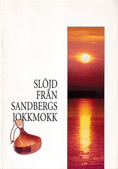 Slöjd från Sandbergs Jokkmokk [= omslagstitel].