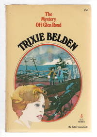 TRIXIE BELDEN: THE MYSTERY OFF GLEN ROAD #5 by Julie Campbell - (1977.) - from Bookfever.com, IOBA (SKU: 81937)