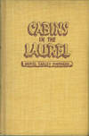 Cabins In The Laurel by Sheppard, Muriel Earley - 1935