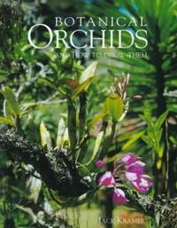 Botanical Orchids: And How to Grow Them