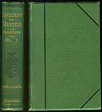 History of the Conquest of Mexico, Vol. 1 by Prescott, William H - 1873