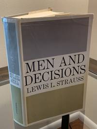 Men and Decisions by Strauss, Lewis L - 1962