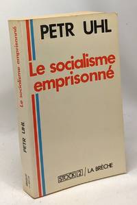 LE SOCIALISME EMPRISONNE