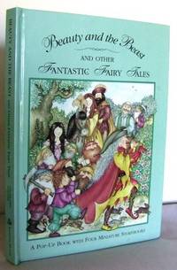 Beauty and the Beast and other Fantastic Fairy Tales : a Pop-Up book with Four Miniature Storybooks