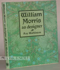 WILLIAM MORRIS AS DESIGNER by Watkinson, Ray - 1990