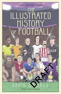 The Illustrated History of Football