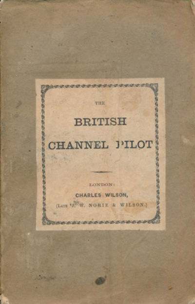 The British Channel Pilot, The Downs to Bristol,…