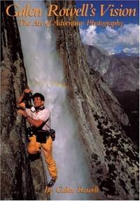 Galen Rowell's Vision: The Art of Adventure Photography (Oxford Drama Library)