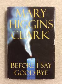 Before I Say Goodbye by Clark, Mary Higgins - 2000