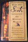 How the Scots Invented the Modern World