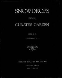 image of SNOWDROPS FROM A CURATE'S GARDEN. Edited with a Prolegmenon by Martin P. Starr.