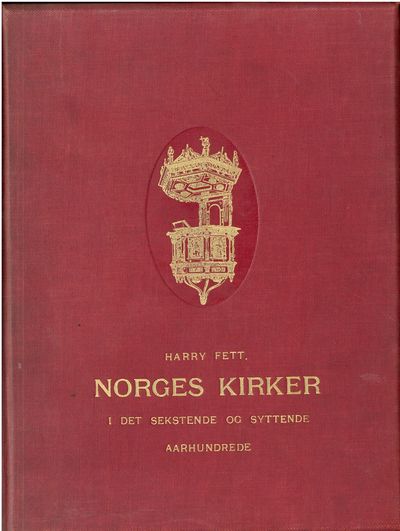 Norges kirker i det 16de og 17de aarhundrede. Med…
