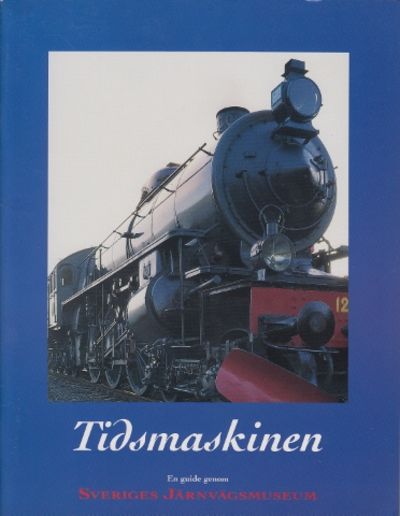 Tidsmaskinen. En guide genom Sveriges…