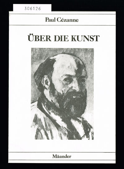 Über die Kunst. Gespräche mit Gasquet. Briefe.…