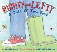 Righty and Lefty : A Tale of Two Feet by Rachel Vail - 2007