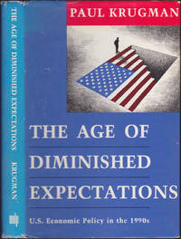 The Age of Diminished Expectations: U.S. Economic Policy in the 1990s by Paul R. Krugman - Hardcover - August 1990 - from Books of the World (SKU: RWARE0000000488)