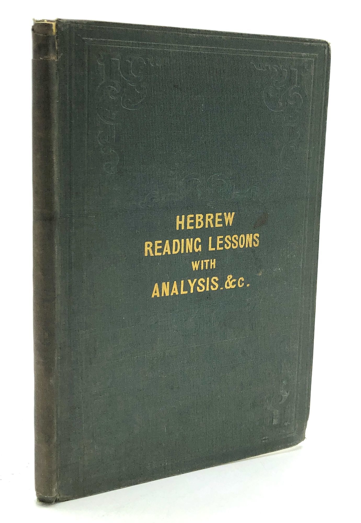 First Found Chapters Hebrew Reading Lessons: Consisting Of The First Four Chapters Of The ...