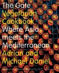 The Gate Vegetarian Cookbook : Where Asia Meets the Mediterranean (Mitchell Beazley Food)