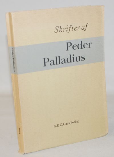 Skrifter af Peder Palladius. Hidtil utrykte…