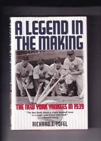 A Legend in the Making The New York Yankees in 1939