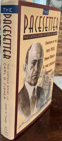 The Pacesetter: The Untold Story of Carl G. Fisher
