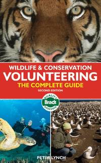 Wildlife & Conservation Volunteering: The Complete Guide (Bradt Travel Guide)