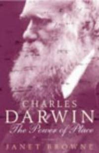 Charles Darwin: A Biography, Vol. 2 - The Power of Place by Janet Browne - 2001-12-31