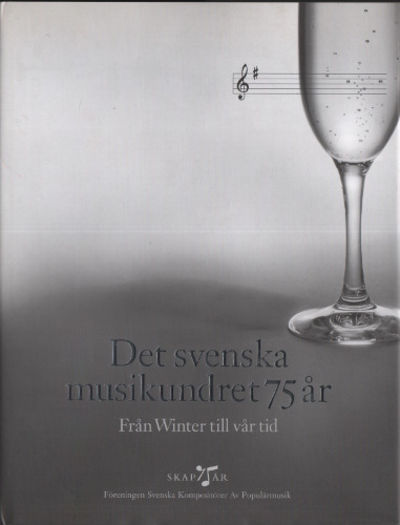 DET SVENSKA MUSIKUNDRET 75 ÅR. Från Winter till…
