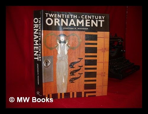 Twentieth-Century Ornament by Woodham, Jonathan M | Hardback 