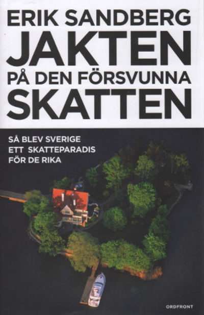 JAKTEN PÅ DEN FÖRSVUNNA SKATTEN. Så blev Sverige…