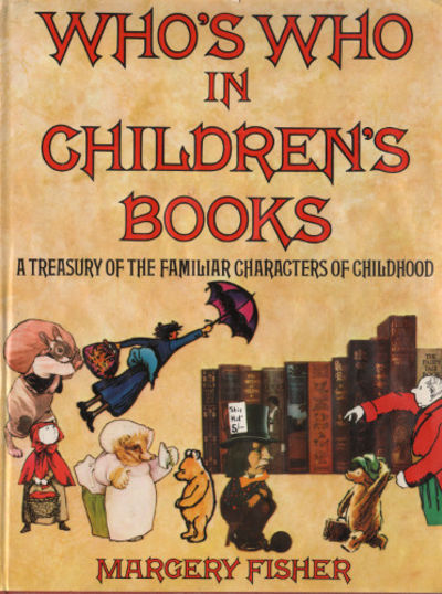 WHO'S WHO IN CHILDREN'S BOOKS. A Treasury of the…