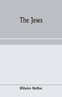 The Jews by Hilaire Belloc