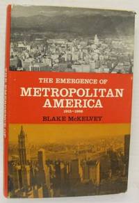 The Emergence of Metropolitan America 1915-1966.