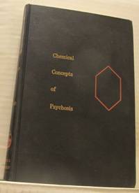 Chemical Concepts of Psychosis. Proceedings of…
