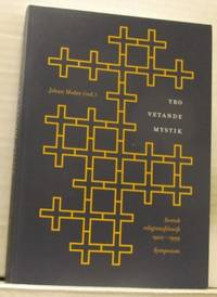 Tro, vetande, mystik. Svensk religionsfilosofi…