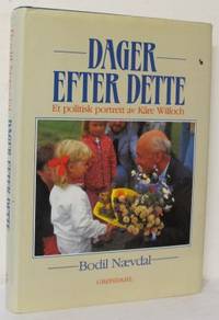 Dager efter dette. Et politisk portrett av Kåre…