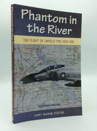 PHANTOM IN THE RIVER: The Flight of Linfield Two Zero One
