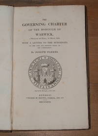 The governing charter of the Borough of Warwick, 5 William and Mary, 18 March 1694 with a letter to the burgesses on the past and present state of the Corporation