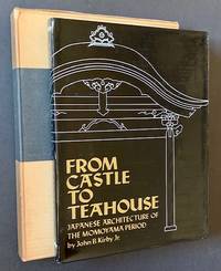From Castle to Teahouse: Japanese Architecture of the Momoyama Period (In the Cardboard Slipcase)