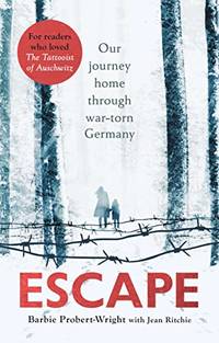 Escape: Our Journey Home Through War-Torn Germany