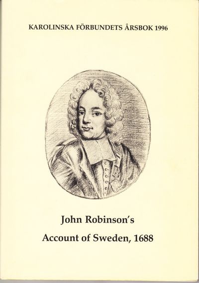 John Robinson’s Account of Sweden, 1688. The…